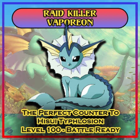 Vaporeon Raid Killer
